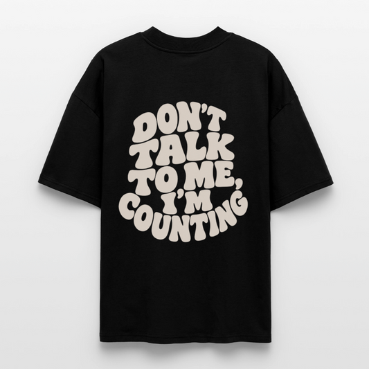 Don´t talk - Stanley/Stella Oversized Unisex Bio T-Shirt Blaster 2.0 - Schwarz