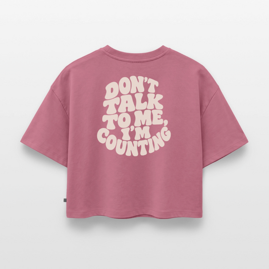 Don´t talk - Frauen Premium Oversized Bio Cropped T-Shirt - Mauve