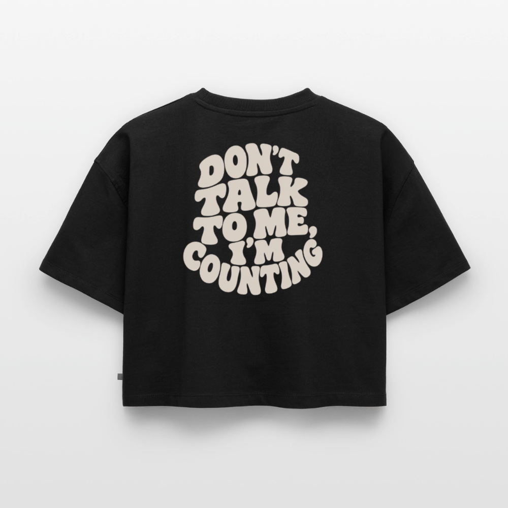 Don´t talk - Frauen Premium Oversized Bio Cropped T-Shirt - Schwarz