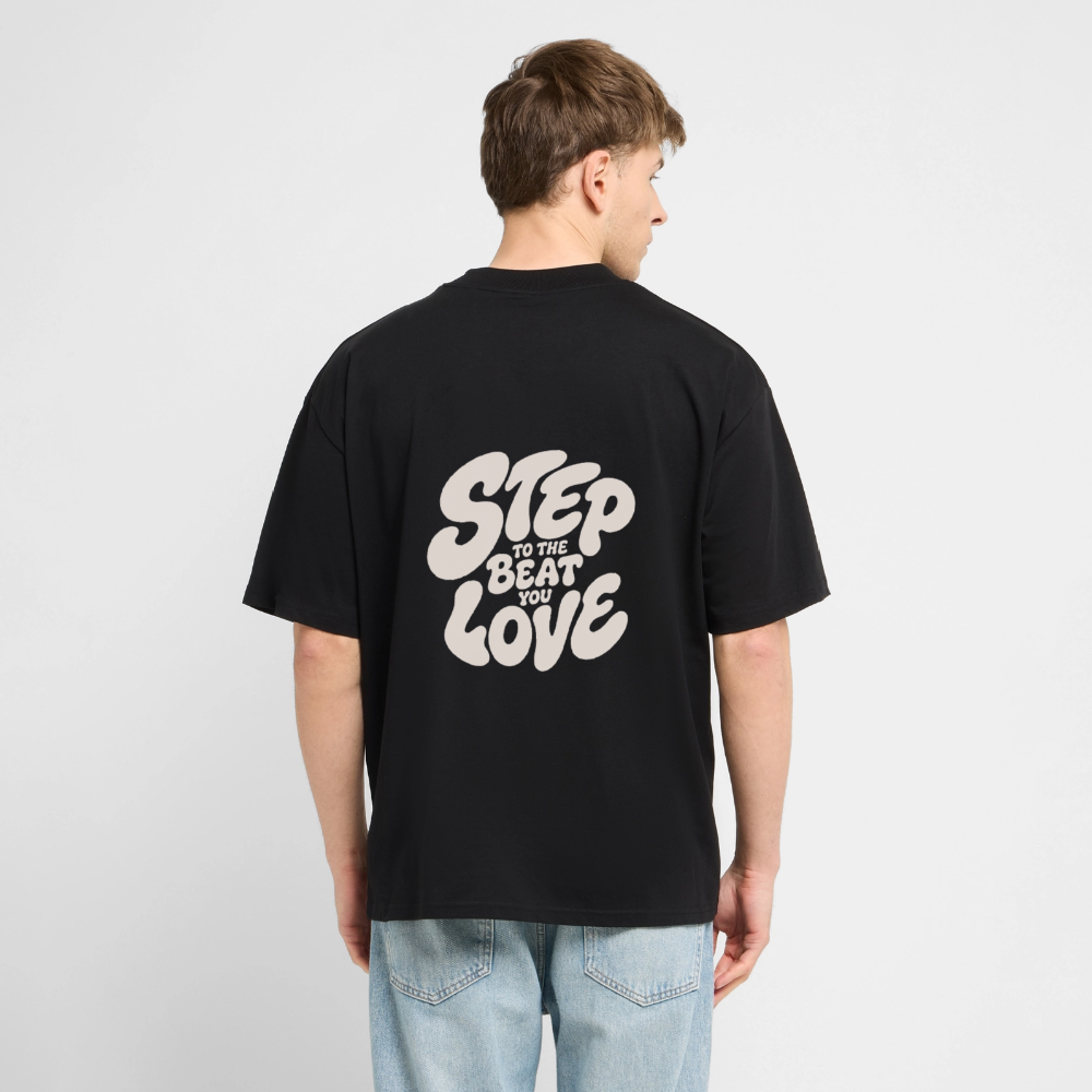 Step Beat Love - Stanley/Stella Oversized Unisex Bio T-Shirt Blaster 2.0 - Schwarz