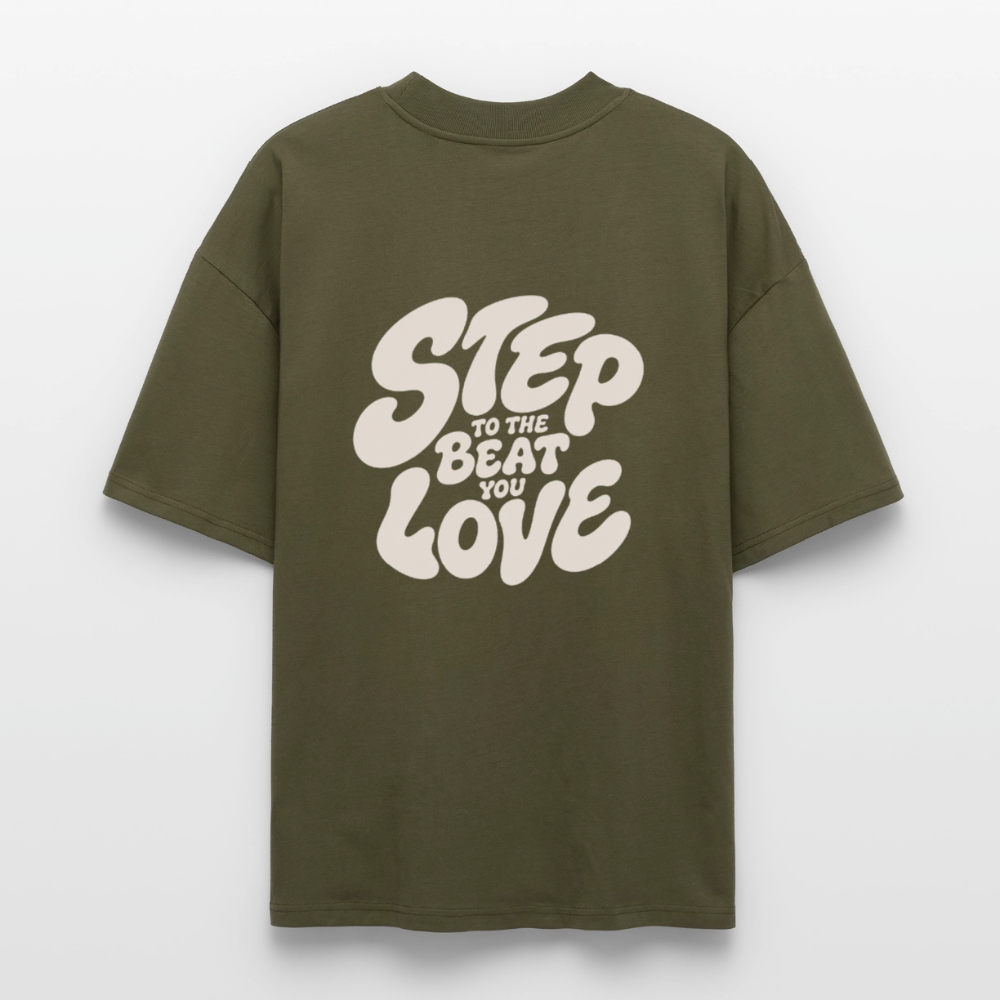 Step Beat Love - Stanley/Stella Oversized Unisex Bio T-Shirt Blaster 2.0 - Khaki