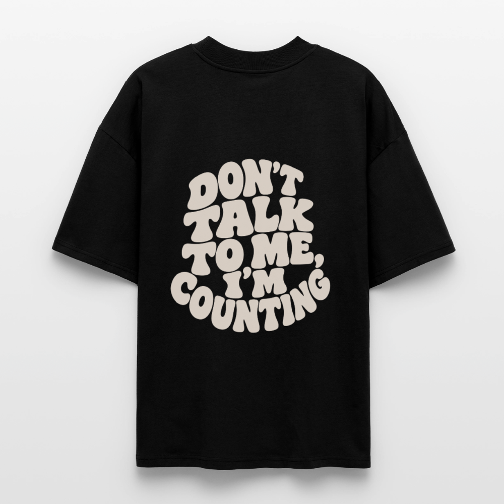 Don´t talk - Stanley/Stella Oversized Unisex Bio T-Shirt Blaster 2.0 - Schwarz