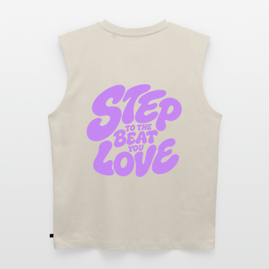Step Beat Love - Frauen Organic Sleeveless T-Shirt - Beige