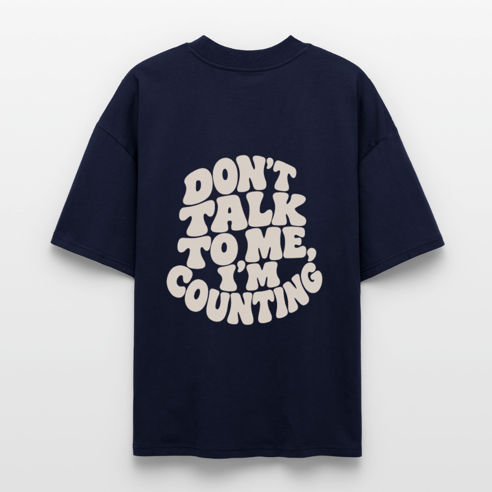 Don´t talk - Stanley/Stella Oversized Unisex Bio T-Shirt Blaster 2.0 - Navy