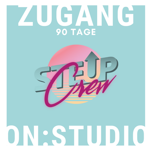 90 Tage StepUp Crew On:Studio